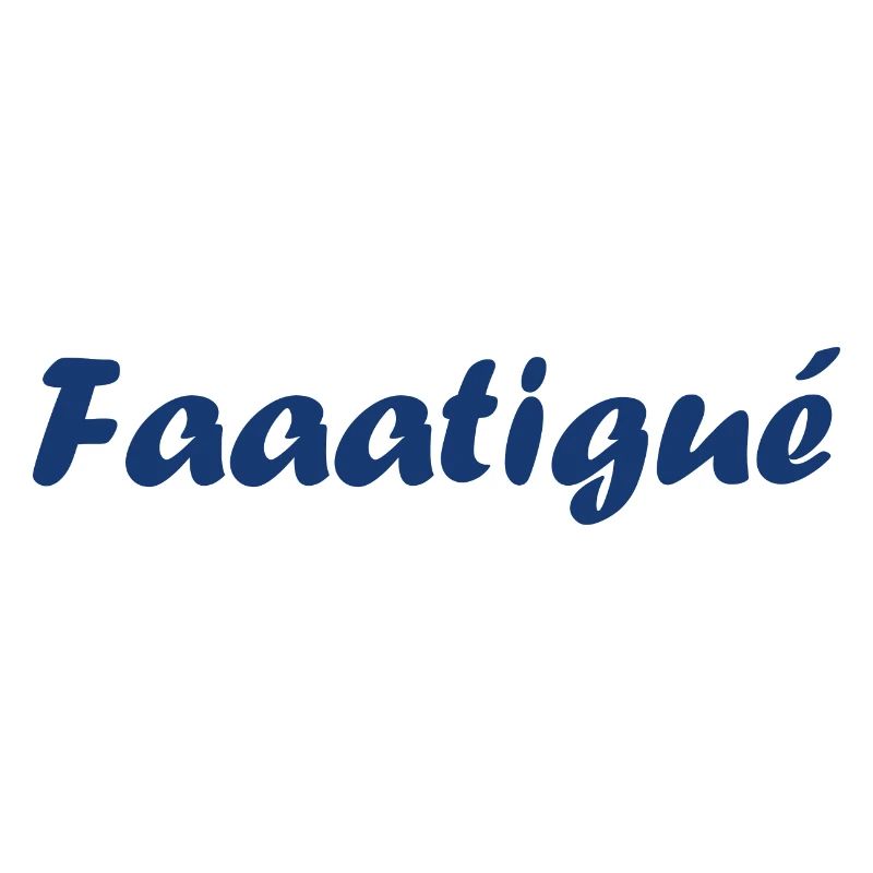 Fatigué