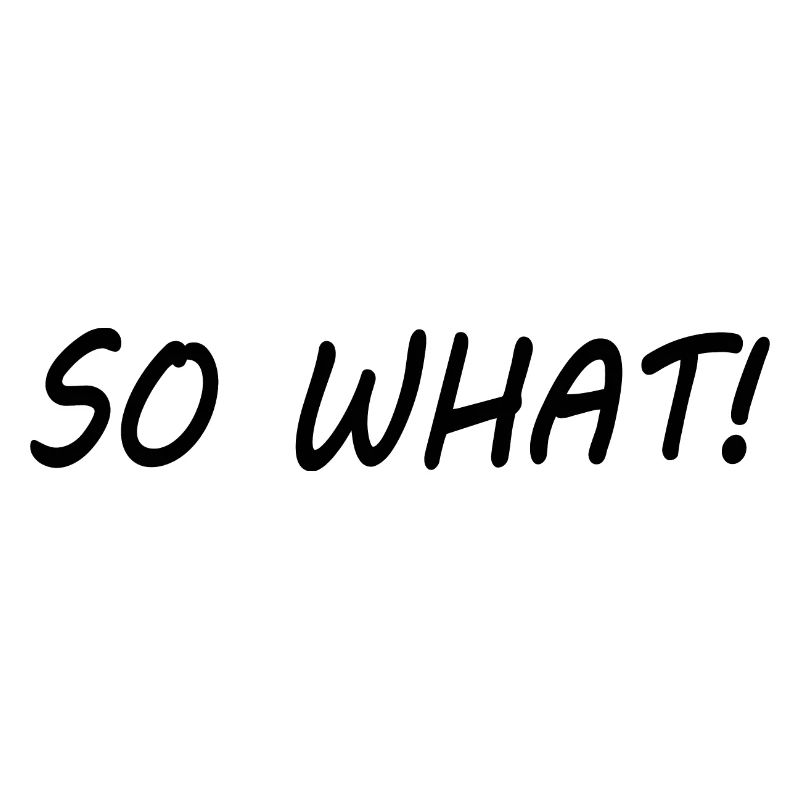 So what