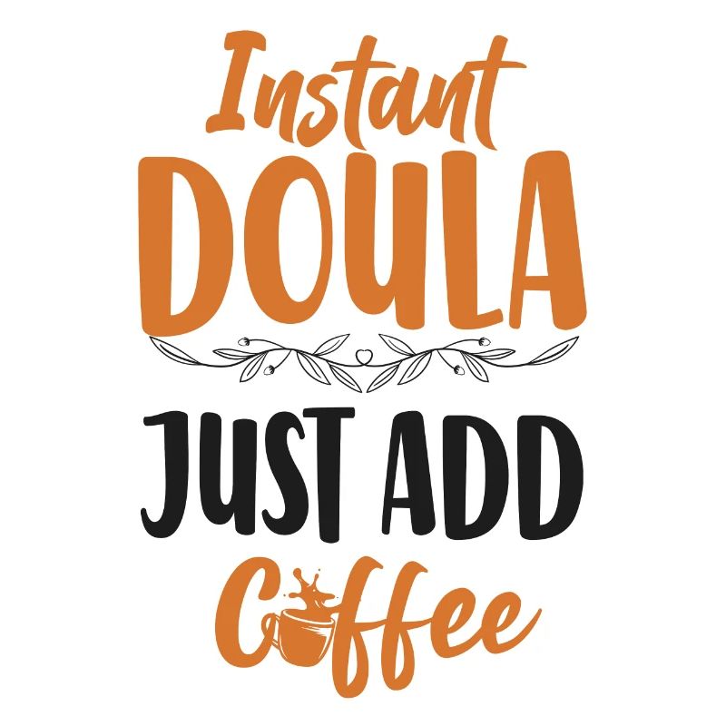 Doula Birth Worker Coffee Instant