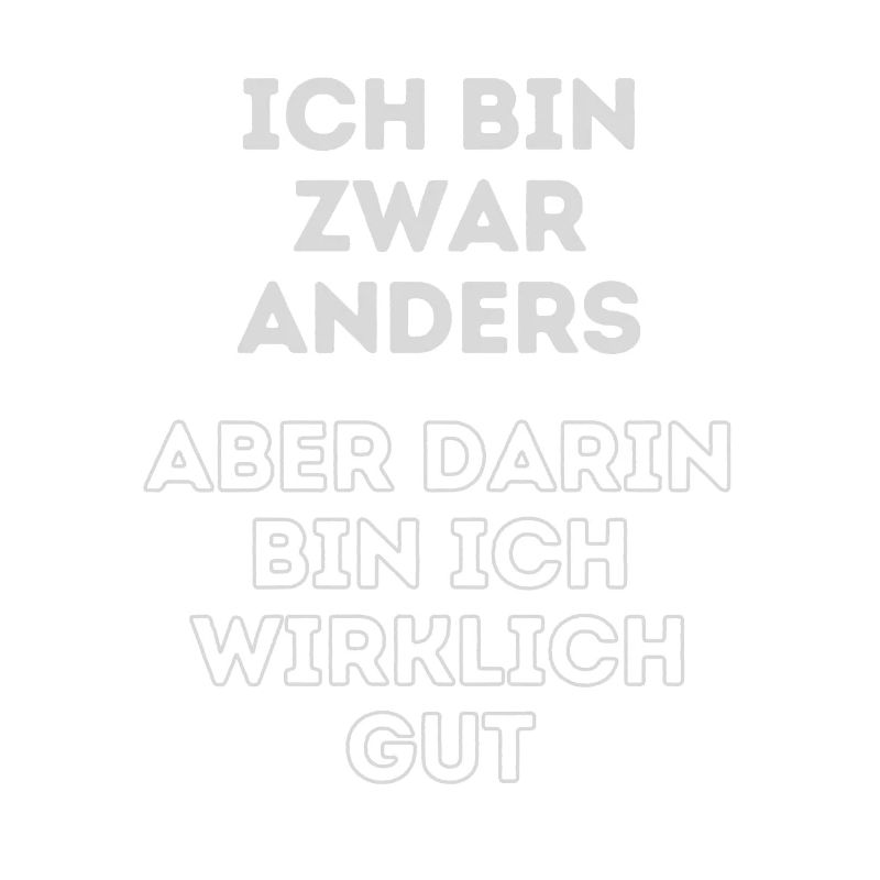 Humorvoller Spruch: Ich bin anders