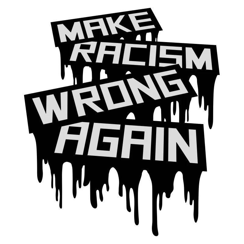 make racism wrong again