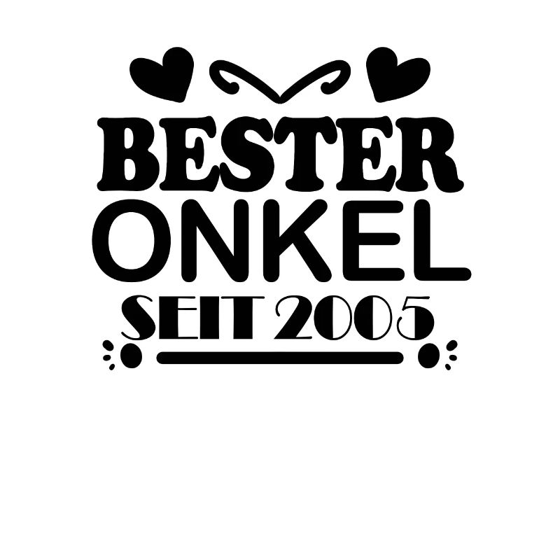 Bester Onkel seit 2005