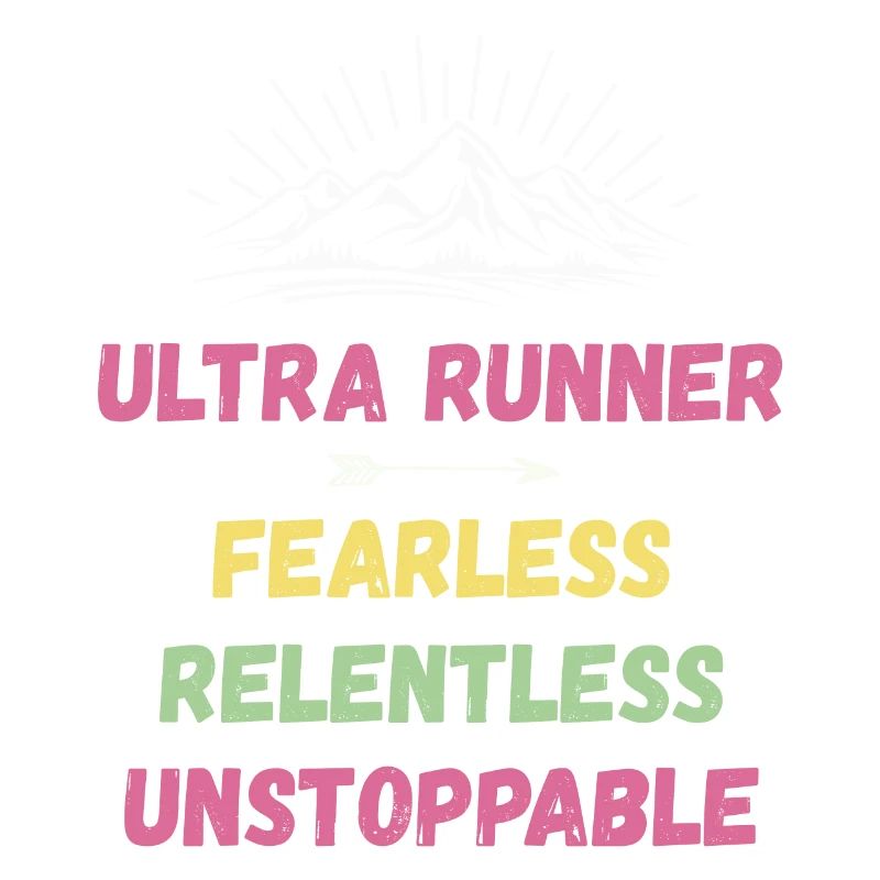 Ultra Runnner - Intrépide. Implacable. Imparable.