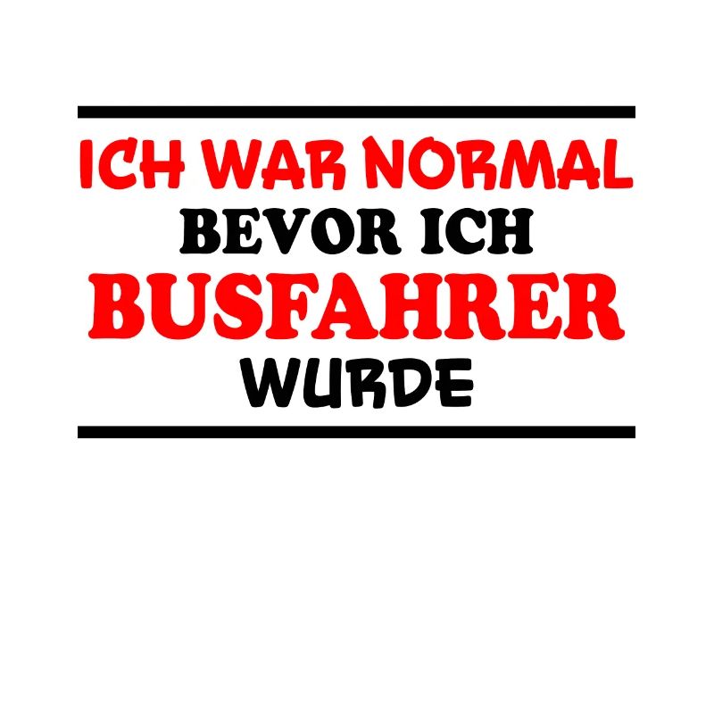 Busfahrer Spruch Beruf Lustiges Busfahrer Geschenk