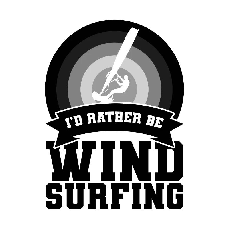 I'd rather go windsurfing