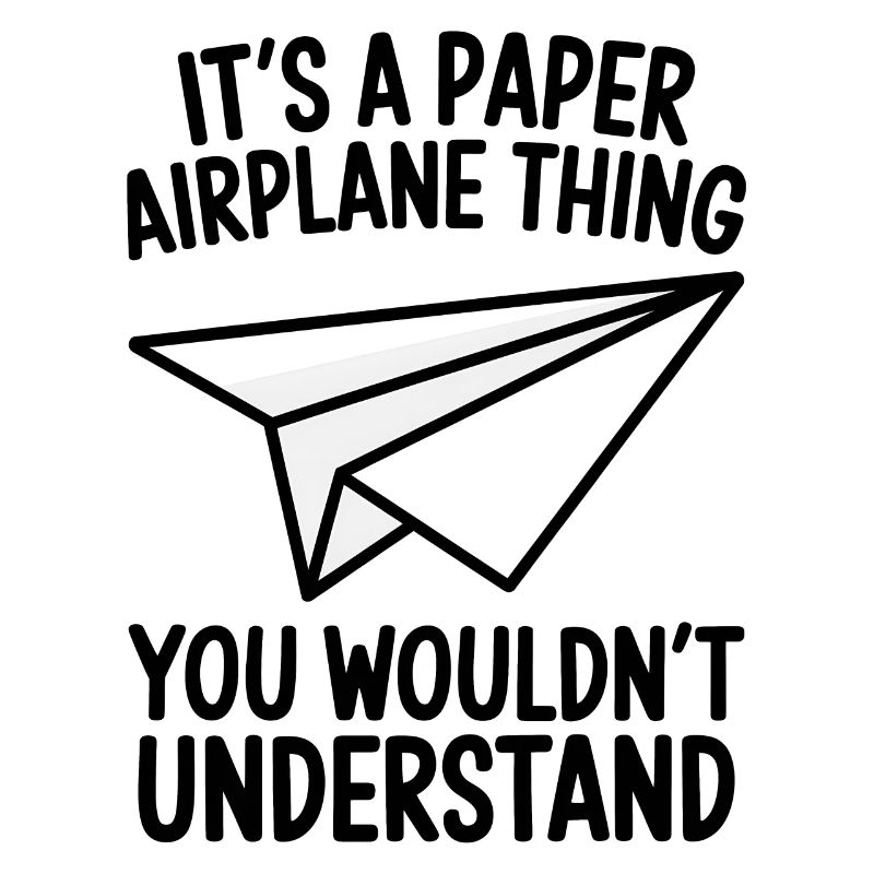 Papierflieger Spruch Witz Papierflugzeug Geschenk