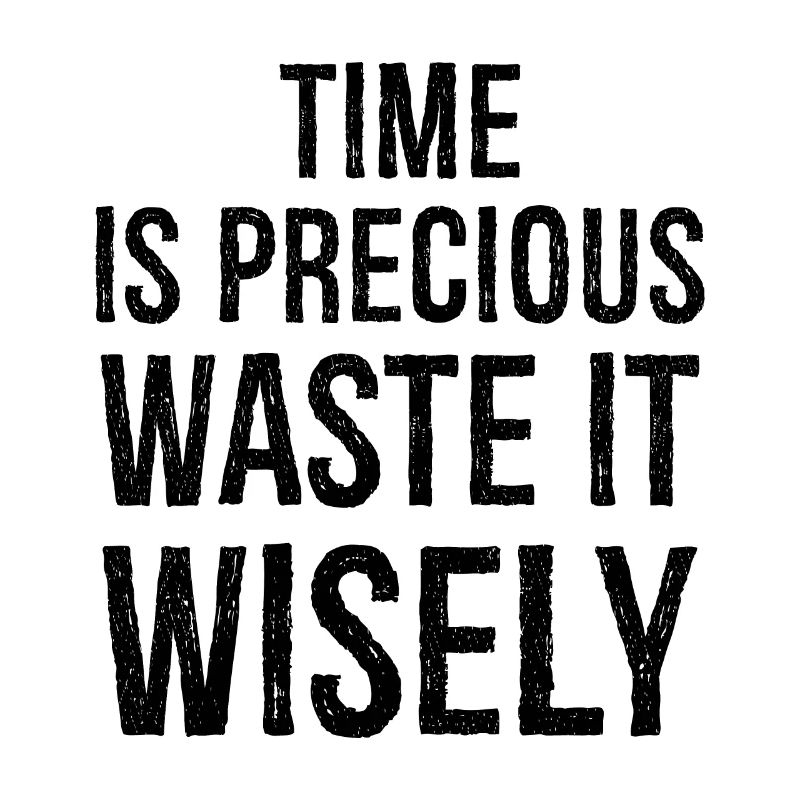 time is precious funny shirt