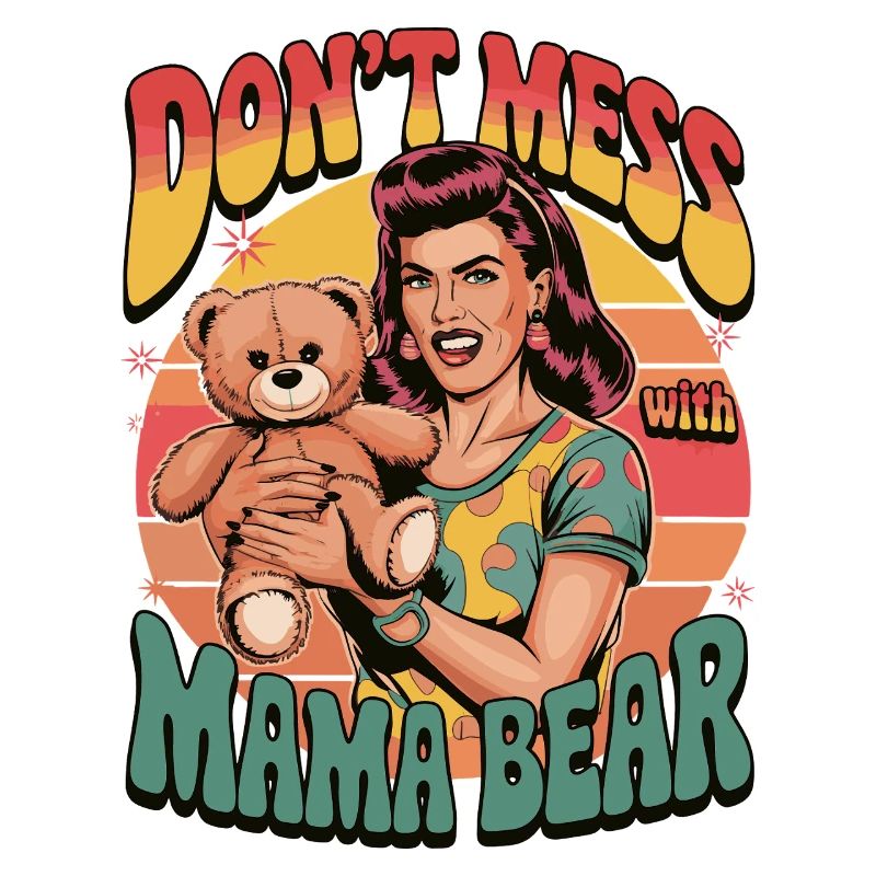 Don't Mess with Mama Bear Retro Funny Gift