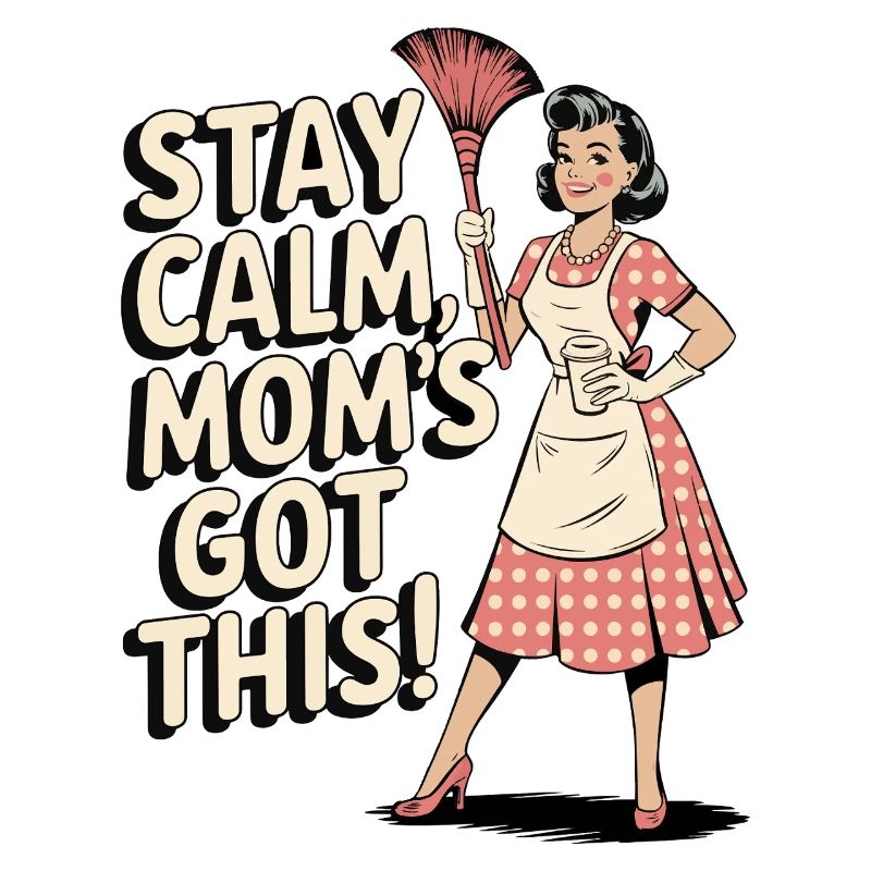 Stay Calm Mom's Got This Retro Funny
