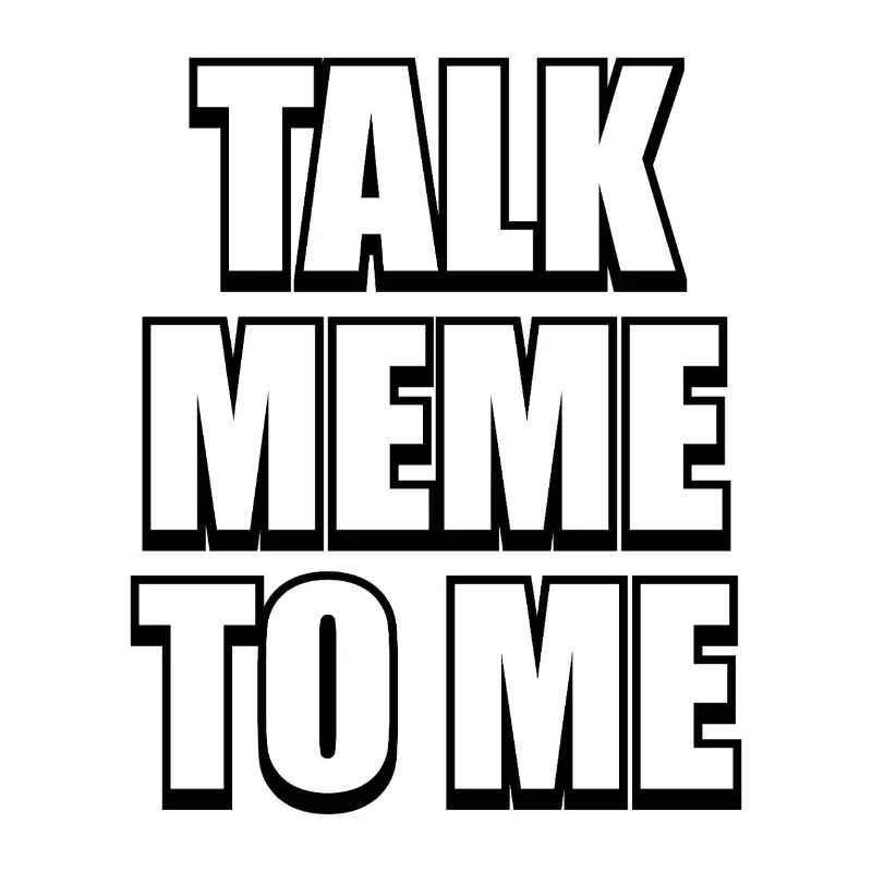 Talk Meme To Me – Conception de mèmes difficiles et drôles