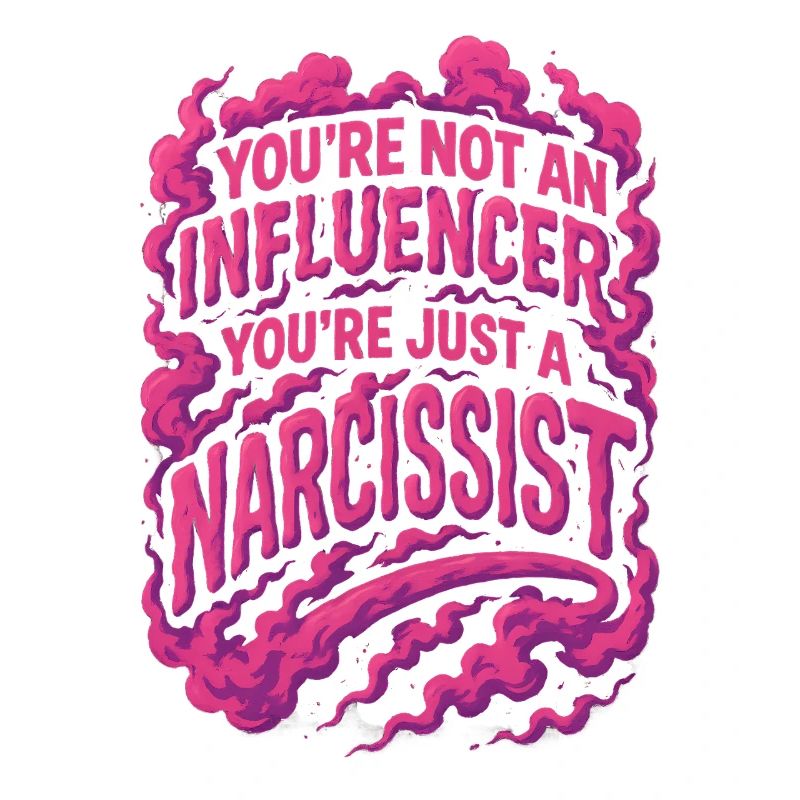 Vous n’êtes pas un influenceur, vous êtes juste un narcissique