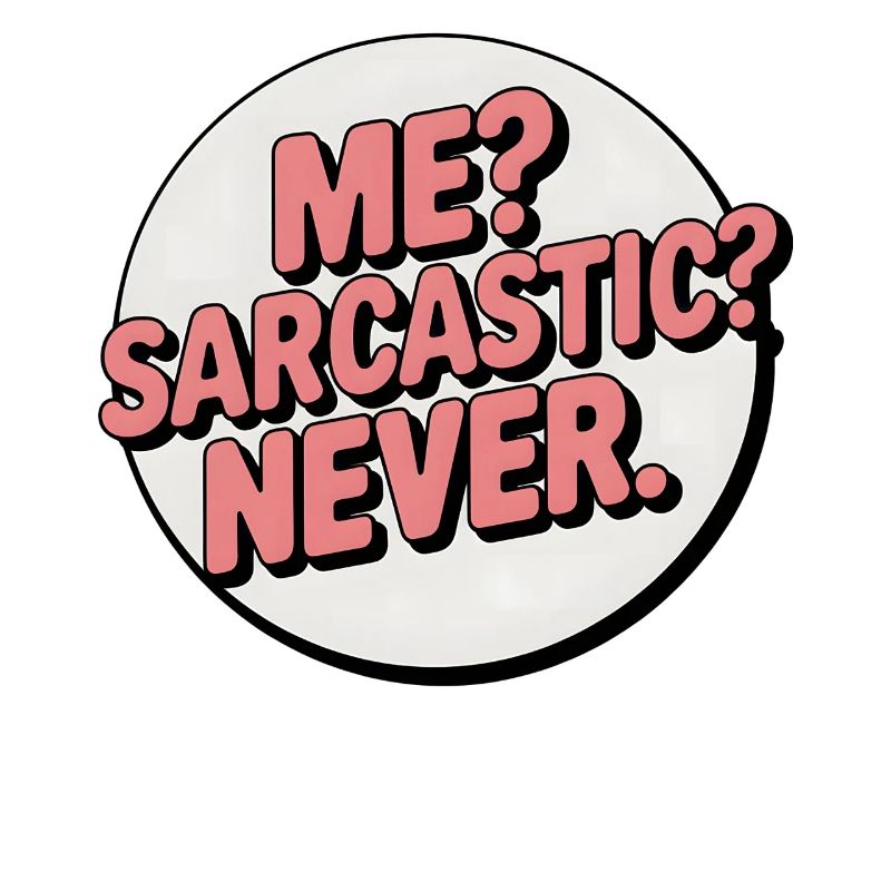 Sarcastic Self-Expression Badge