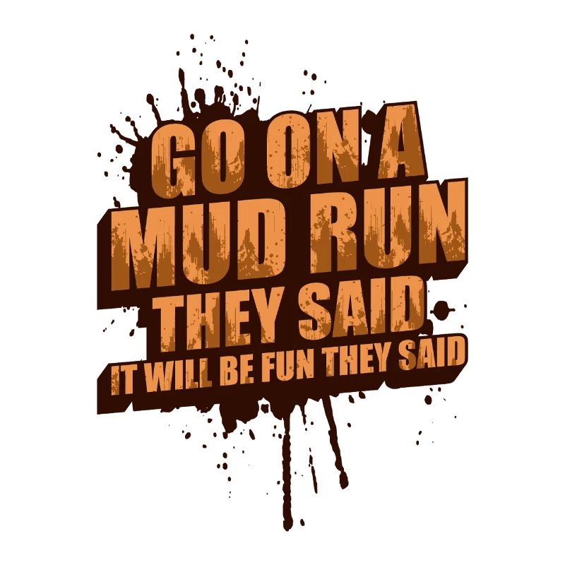 Go on a mud run Schlammlauf Mud Run Muddy Race