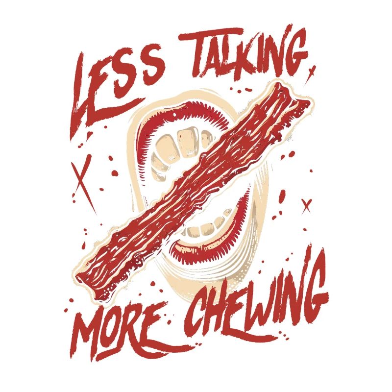 Beef Jerky Less Talking More Chewing