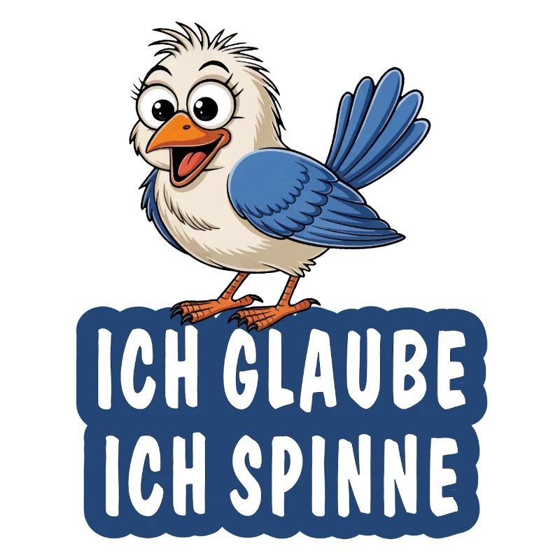 ICH GLAUBE ICH SPINNE