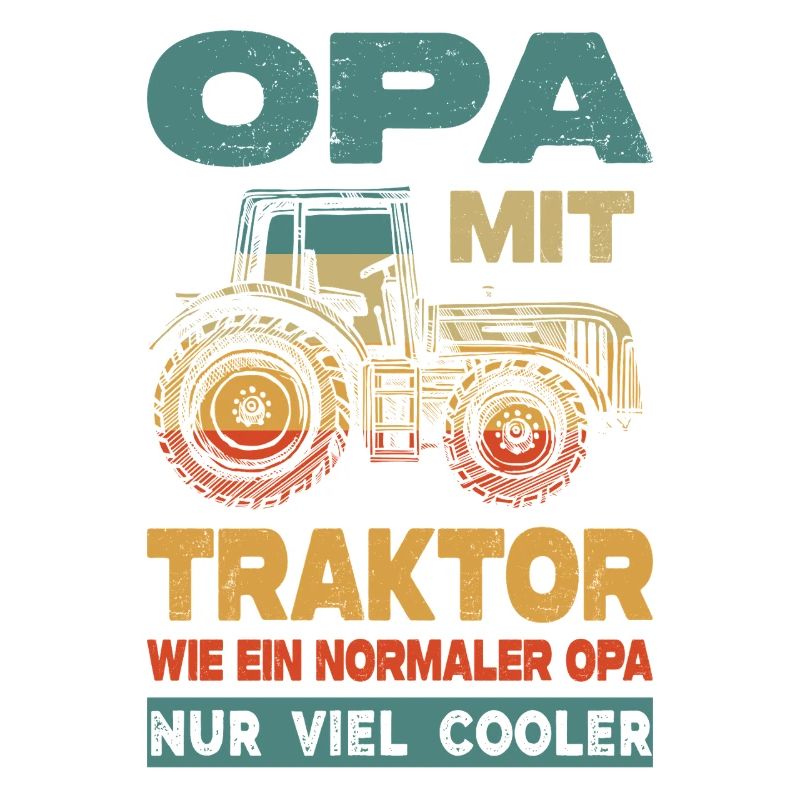 Opa Mit Traktor Wie Ein Normaler Opa Nur Viel Cool