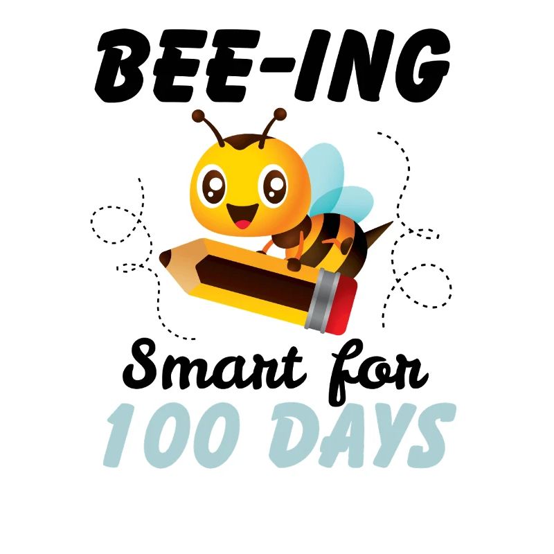Bee ing smart for 100 days