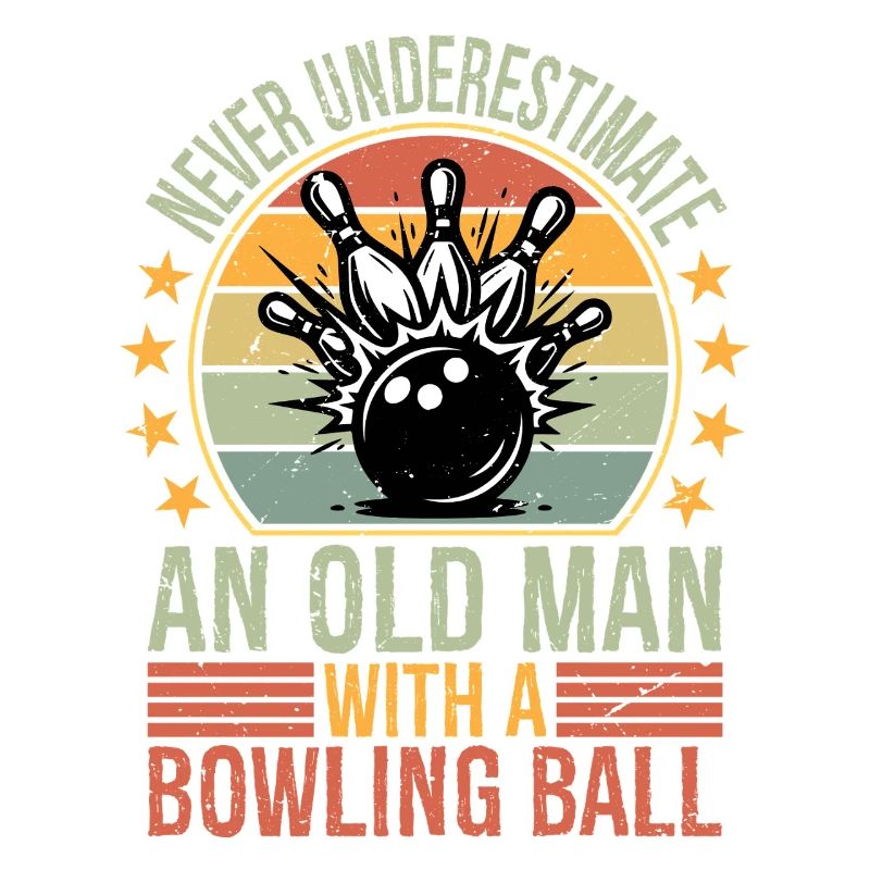 Never Underestimate Old Man Bowling Ball Bowler