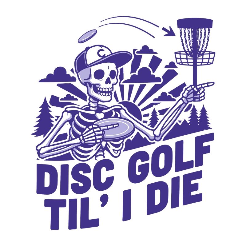 Disc Golf Til I Die Funny Disc Golfer Flying Disc