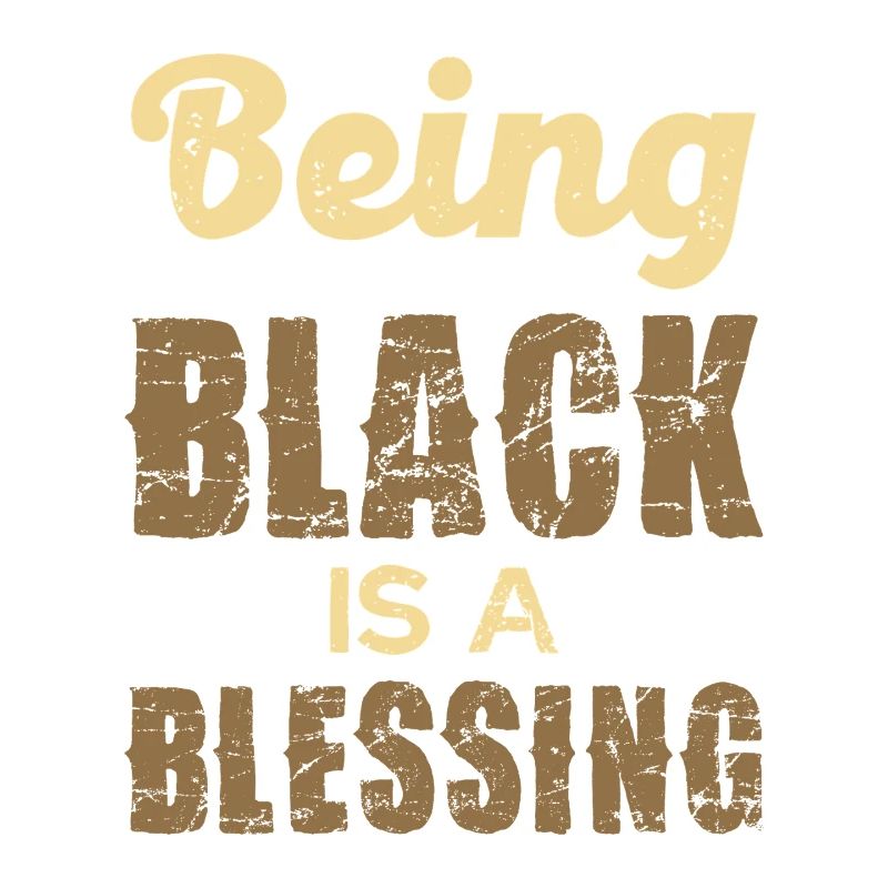 Being Black is a Blessing