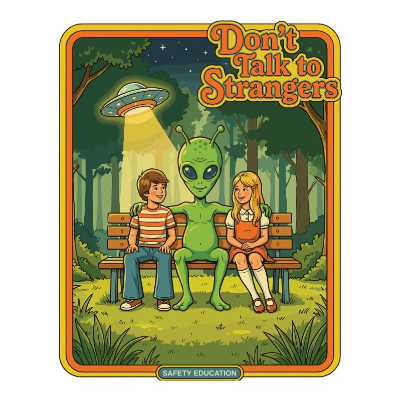Don't Talk to Strangers – Retro Alien Design