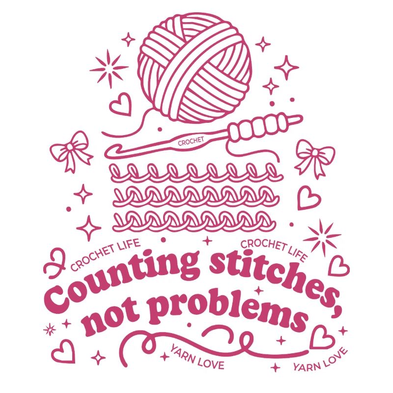 Counting Stitches Not Problems Crochet Life Yarn