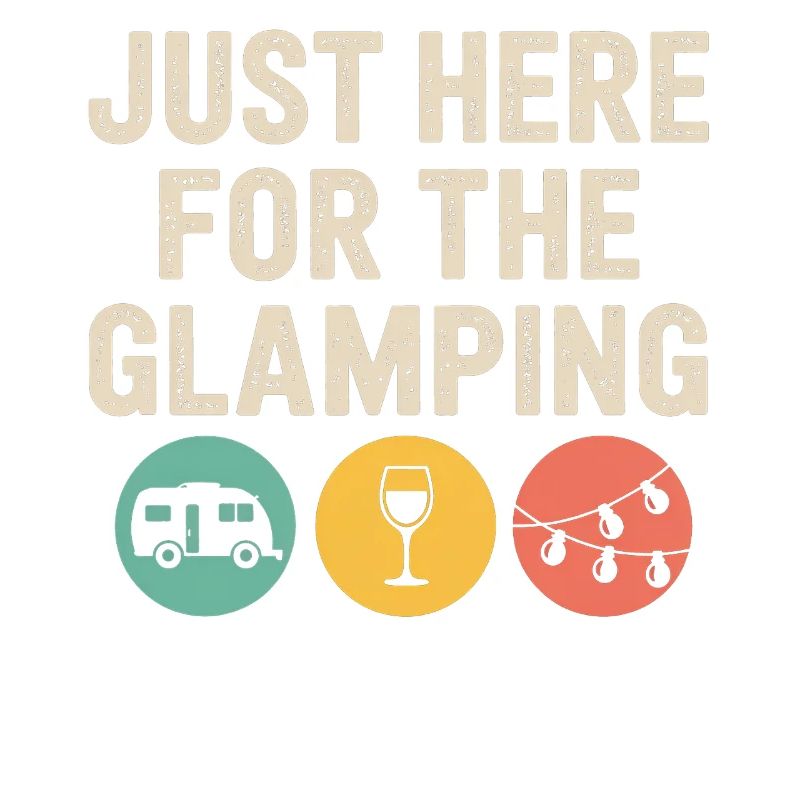 Just Here for the Glamping