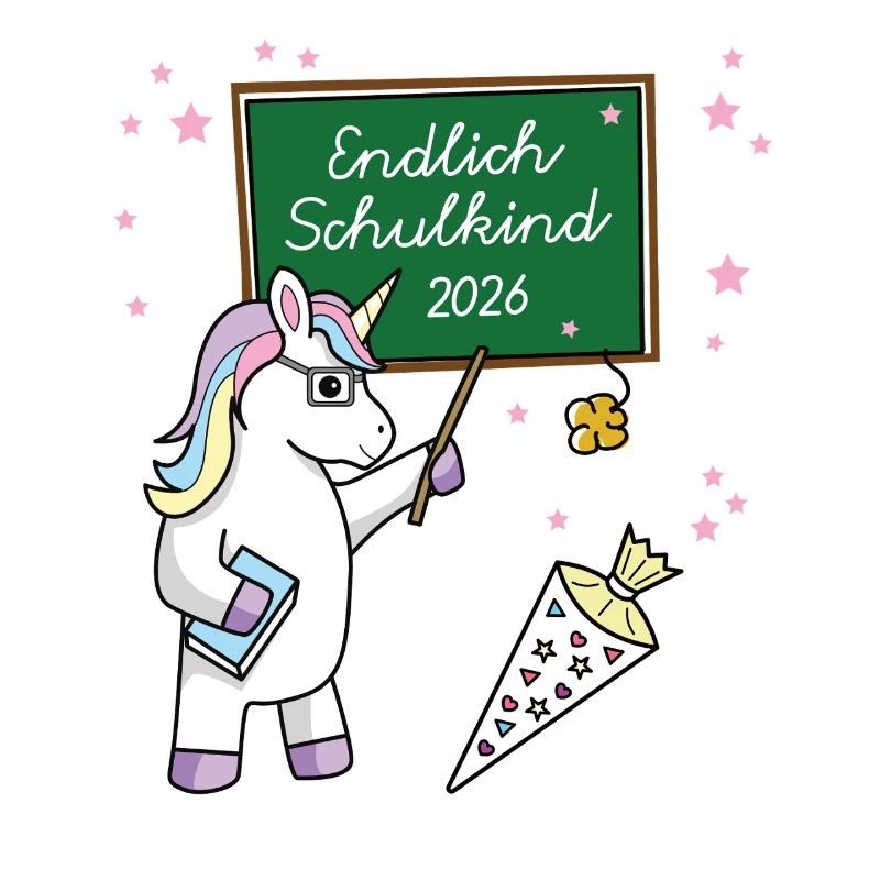 Endlich Schulkind 2026 Einschulung Schule Einhorn
