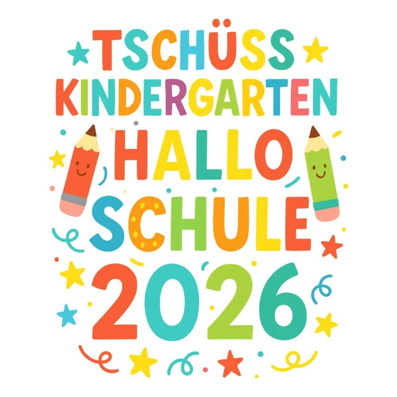 Tschüss Kindergarten Hallo Schule Einschulung 2026