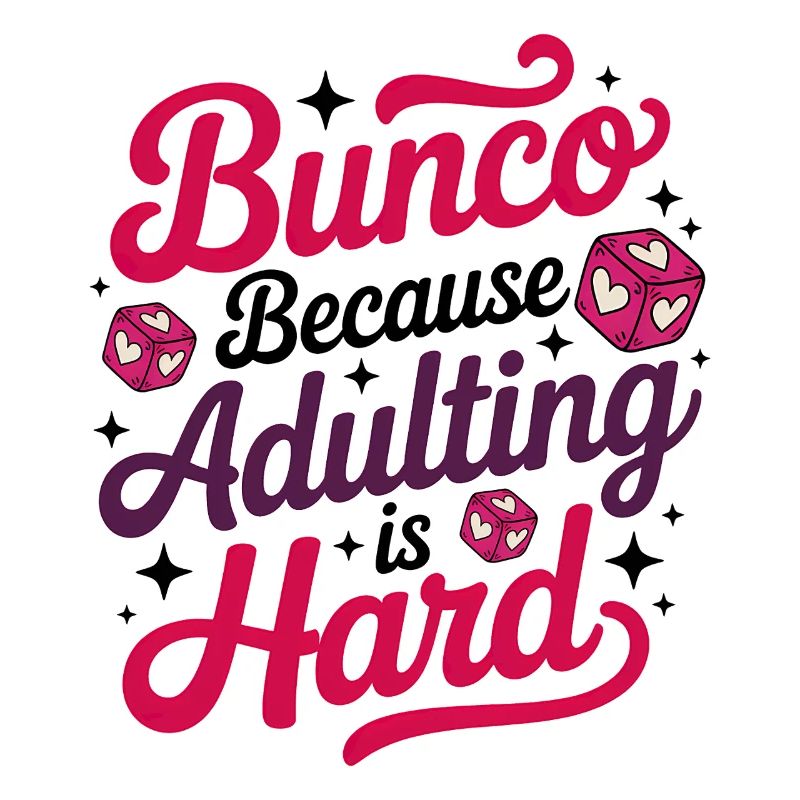 Bunco Sayings Dice Game Funny Bunco Gift
