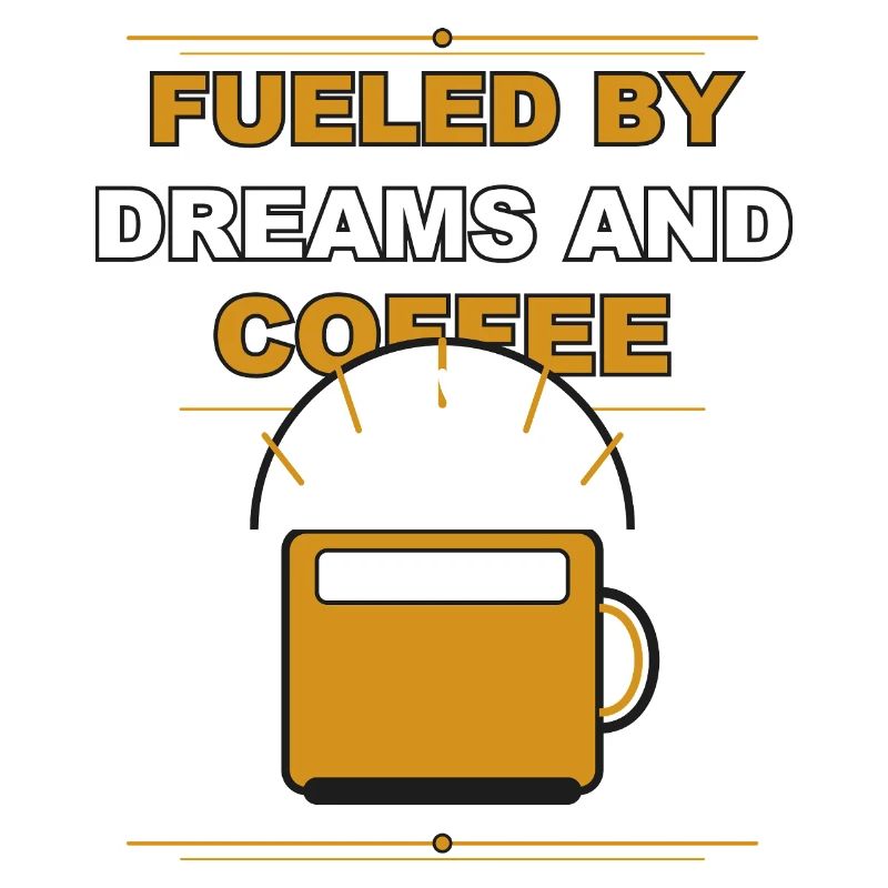Coffee driven by dreams