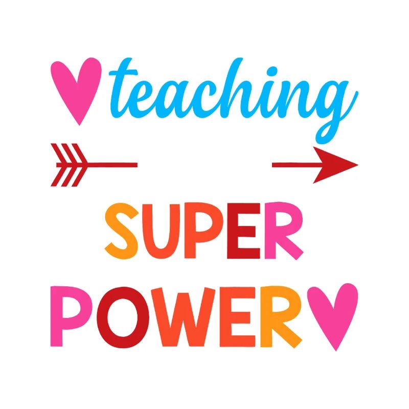 Teaching Is My Super Power