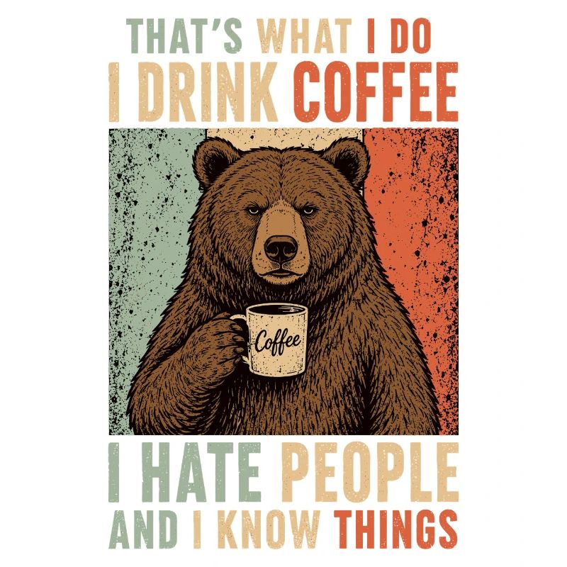 Coffee Bear I Hate People Shirt
