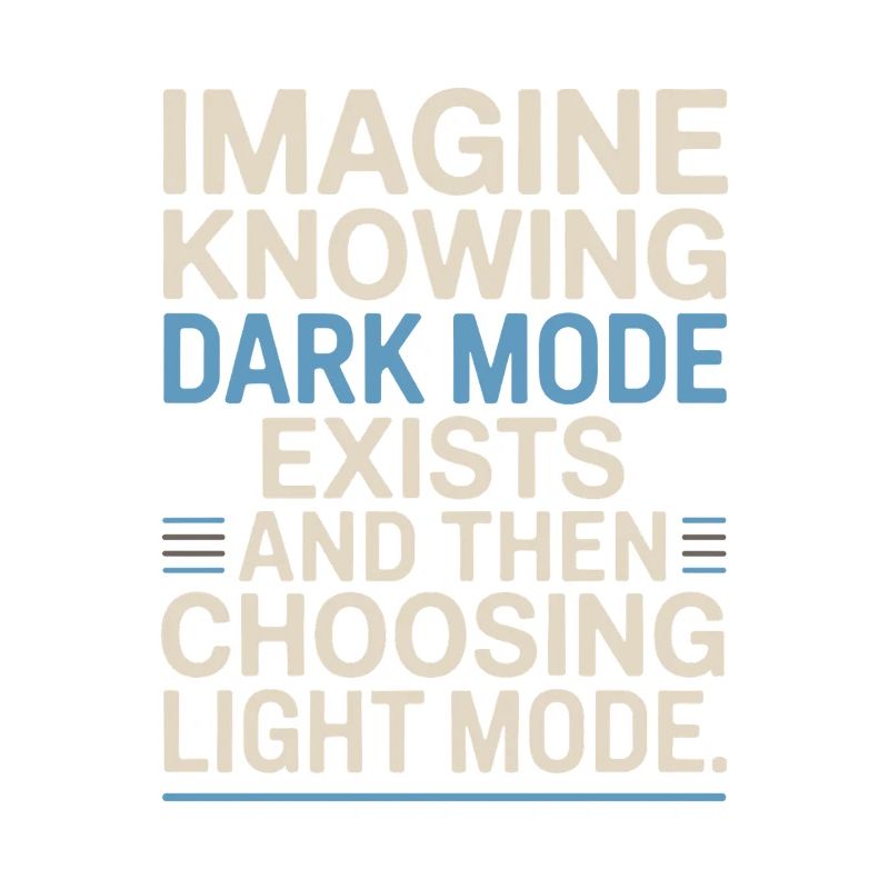 Le mode sombre existe Programmeur IT Nerd Coder Office