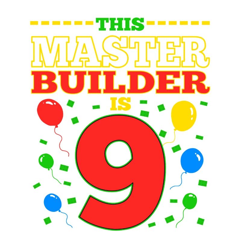 Master Builder 9 Years Old Block Building 9th BDay