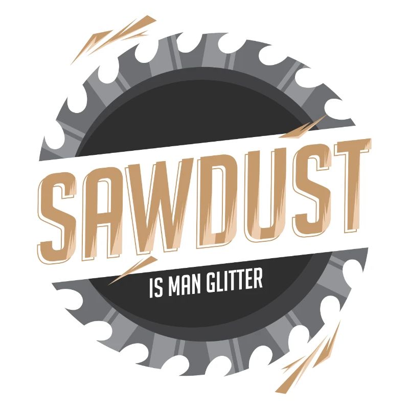 Sawdust Is Man Glitter