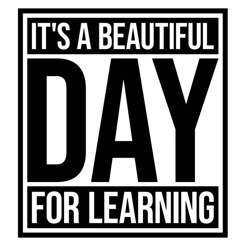 beautiful day for learning