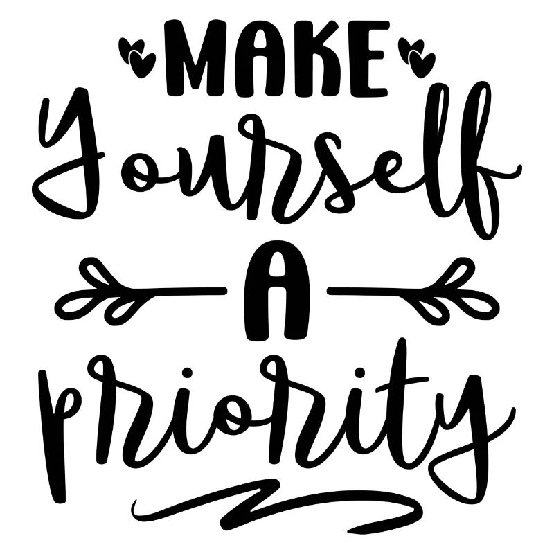 Make Yourself a Priority
