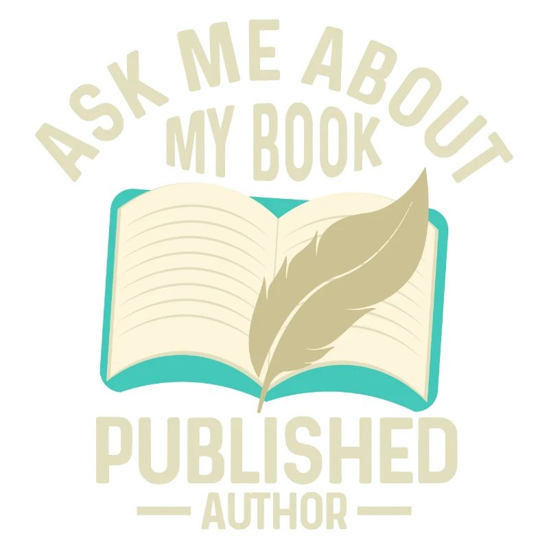 Ask Me About My Book Published Author Writer Book