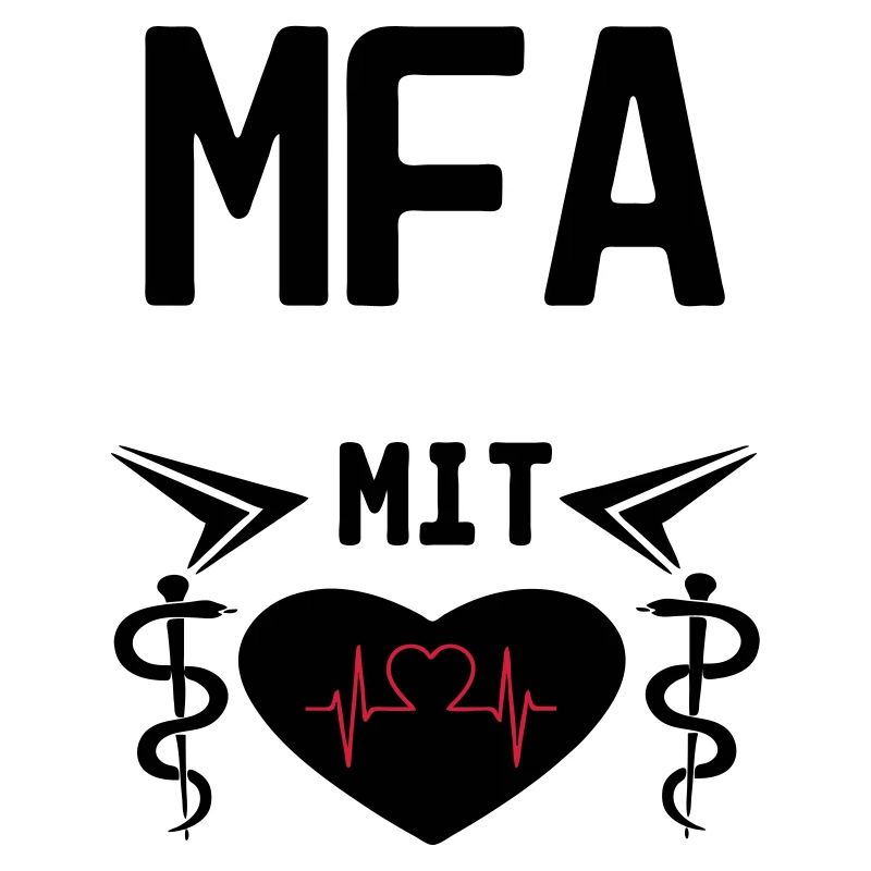 MFA mit Herz Geschenk Medizin Spruch