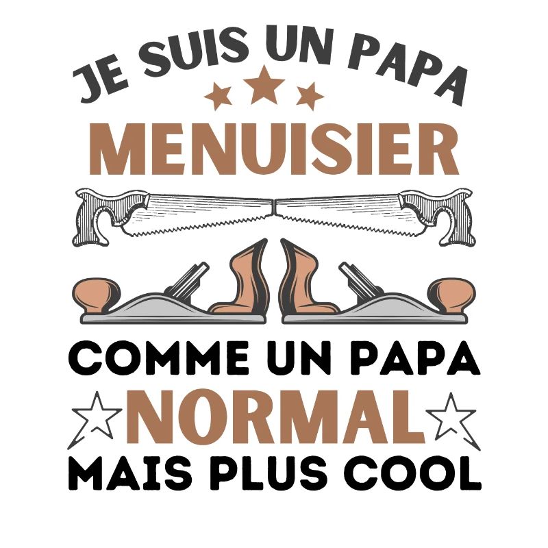 PAPA MENUISIER NORMAL