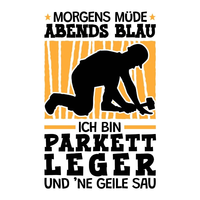 Ich bin Parkettleger Fliesenleger