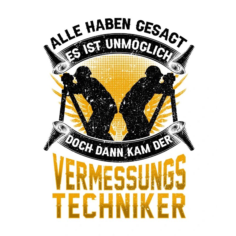 Vermessungstechniker unmöglich Vermesser