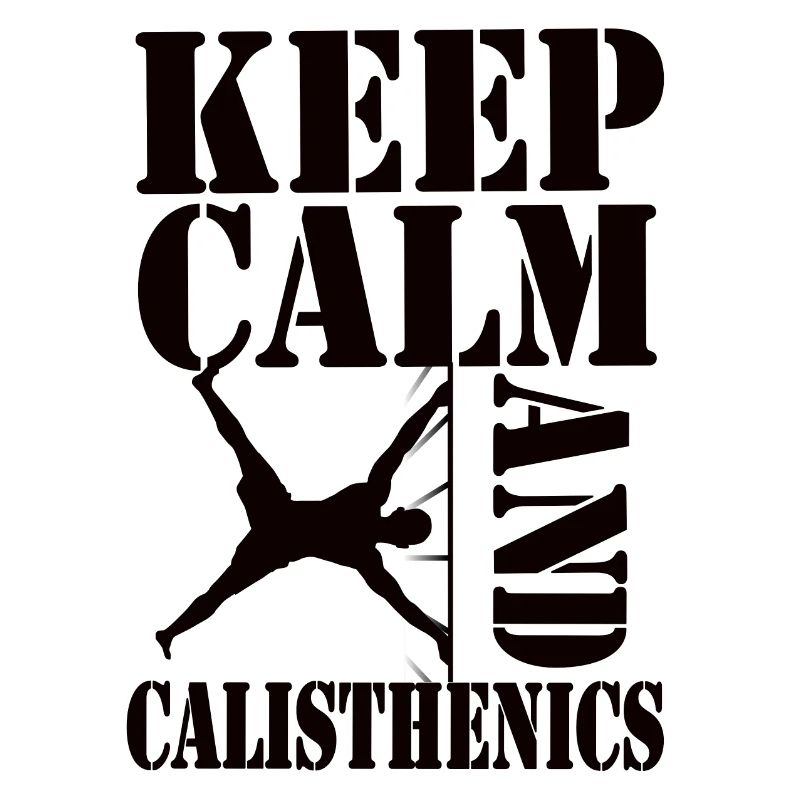 Keep Calm and Calisthenics – Workout Design