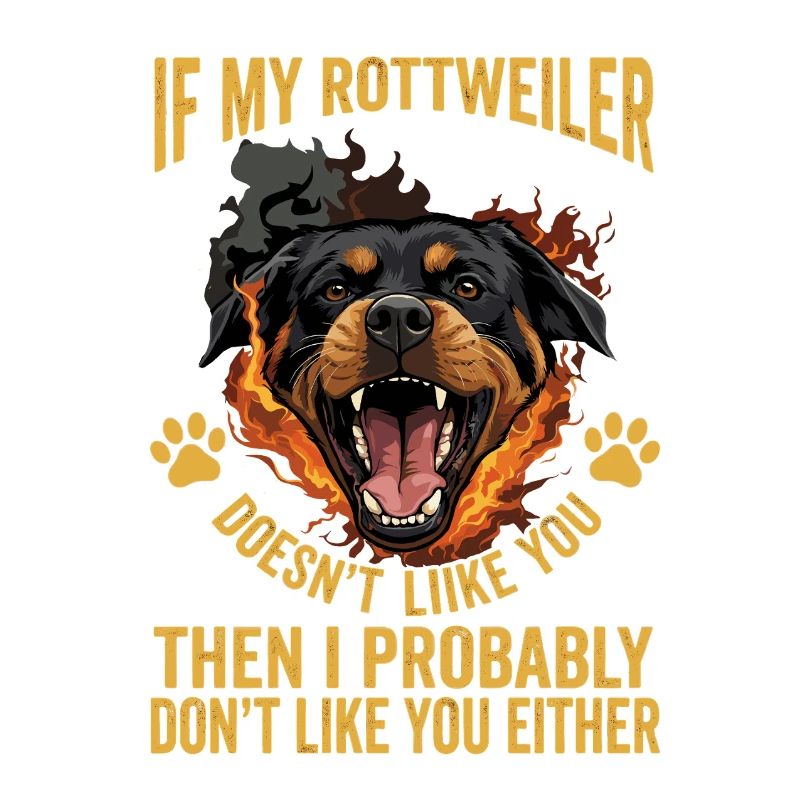 If My Rottweiler Doesn't Like lustiger Spruch