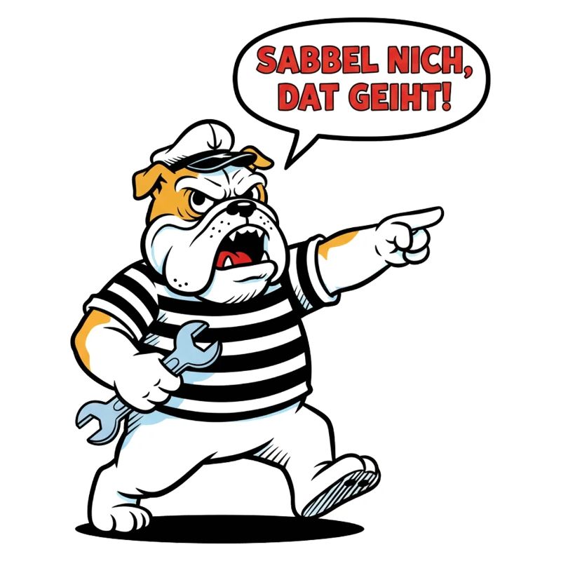 Sabbel nich, dat geiht! Bulldogge Handwerker