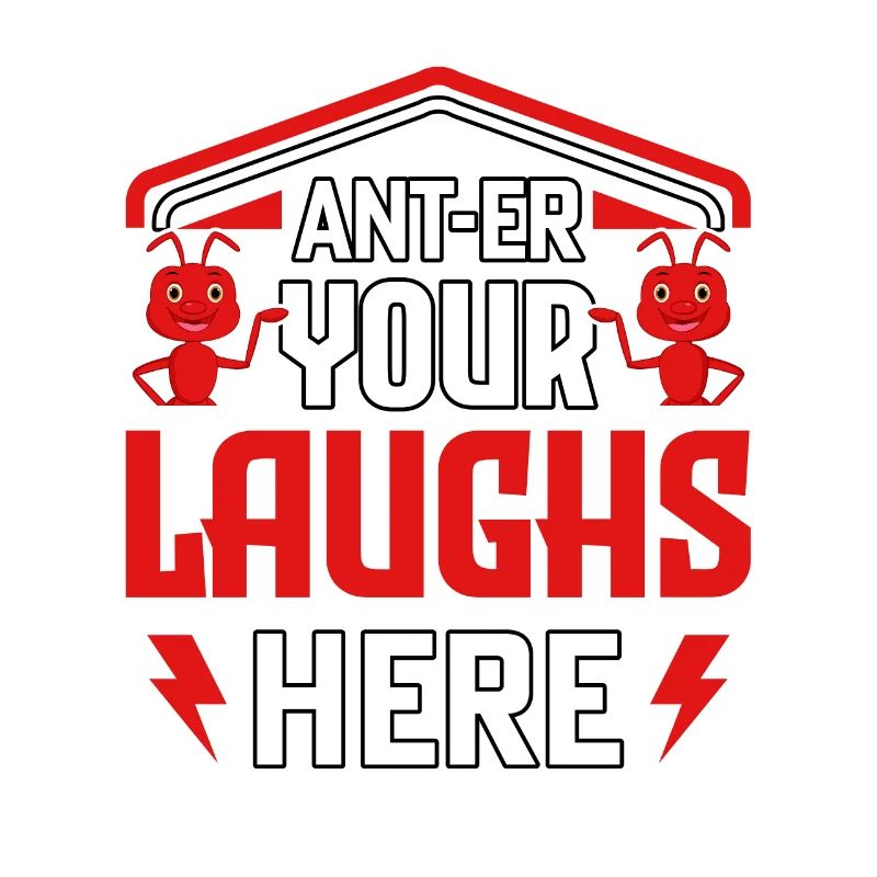Ant-er your laughs here