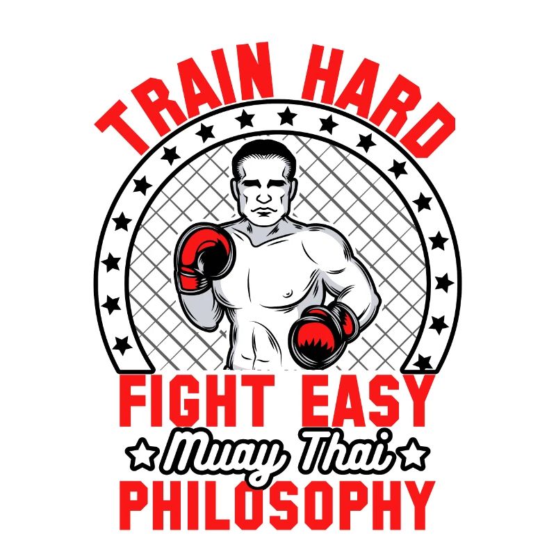 Train hard fight easy muay thai philosophy