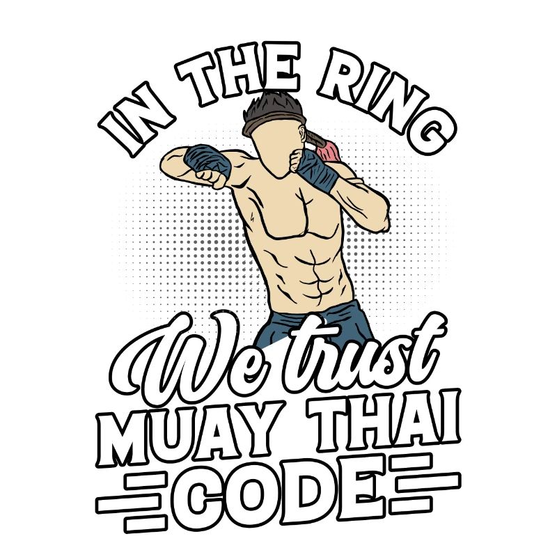 In the Ring we trust Muay Thai Code