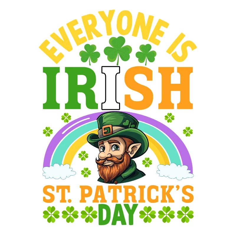 Everyone is Irish St Patrick's Day